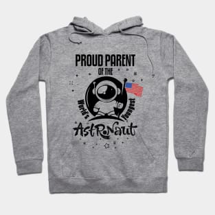 Proud Parent of the World's Youngest Astronauts Hoodie